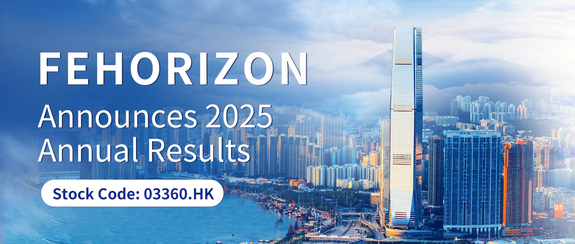 FEHORIZON（03360.HK）Announces 2025 Annual Results